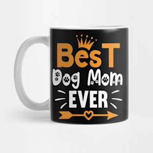 best dog mom ever mothers day Mug